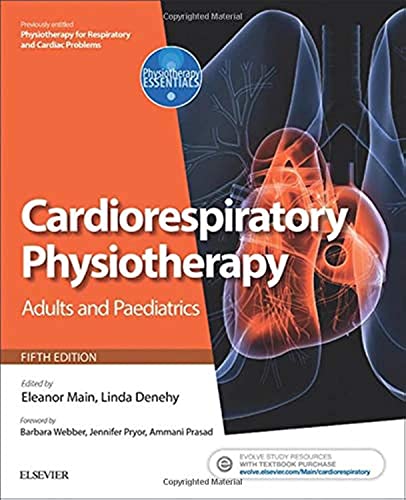 Cardiorespiratory Physiotherapy: Adults and Paediatrics: formerly Physiotherapy for Respiratory and Cardiac Problems (Physiotherapy Essentials) von Elsevier